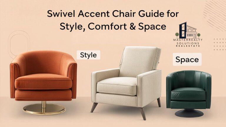 Swivel Accent Chair Guide for Style, Comfort & Space